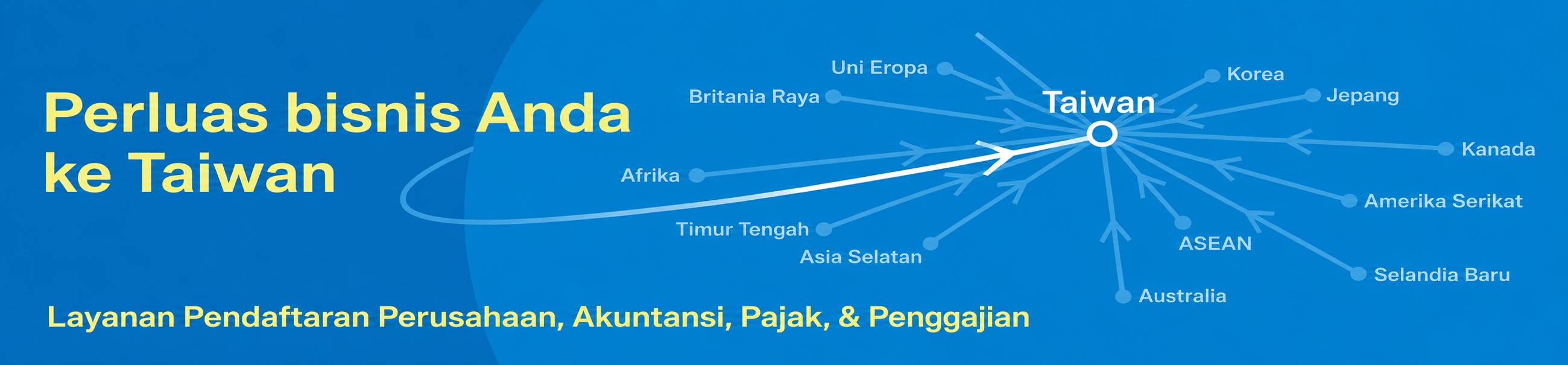 Perluas bisnis Anda ke Taiwan: Pendaftaran Perusahaan, Akuntansi, Pajak, & Layanan Penggajian